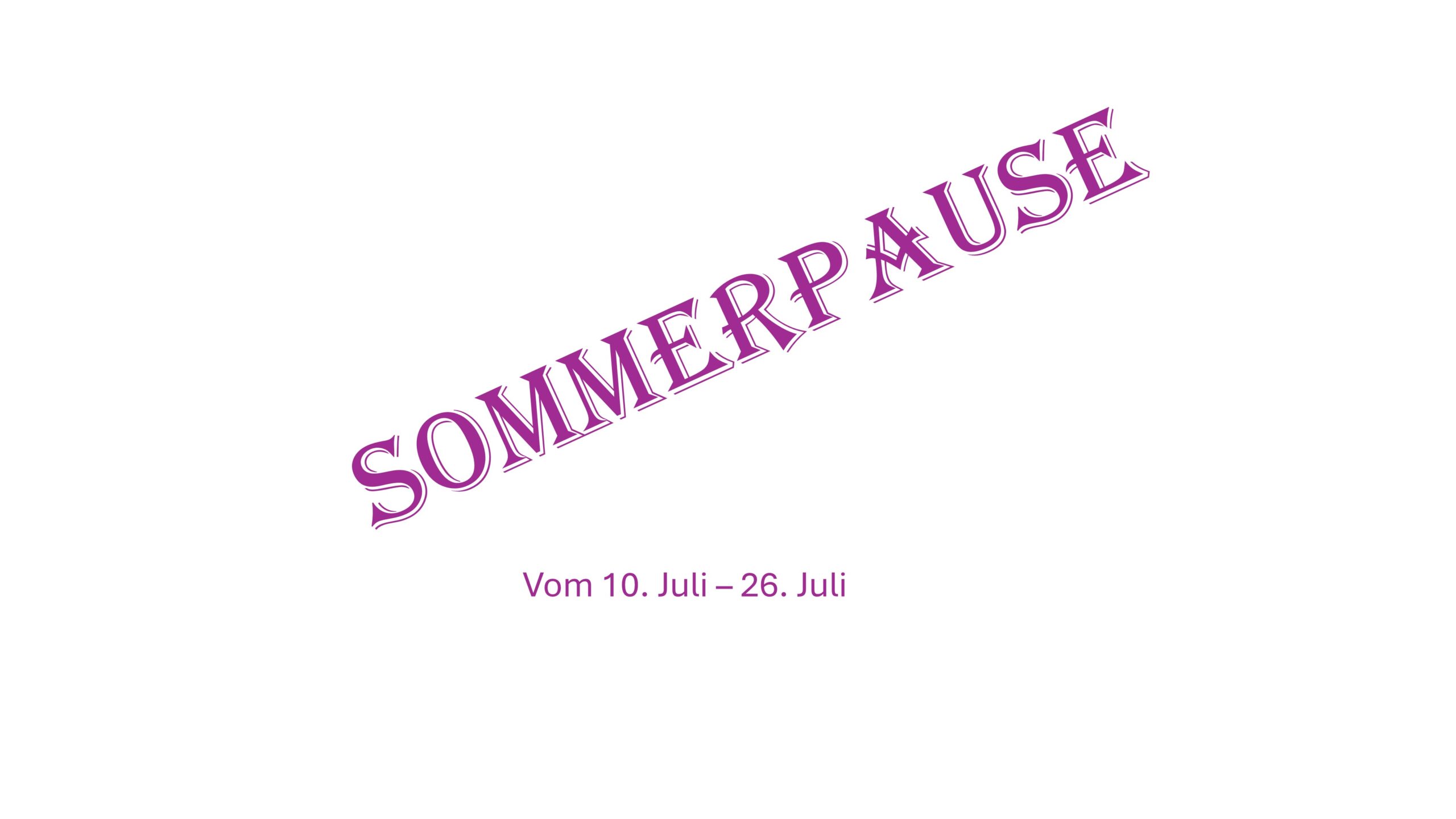 Featured image for “Sommerpause”